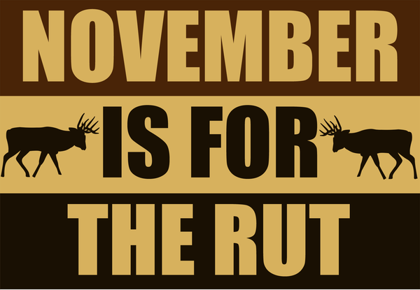 November is for the RUT - Dixie Fowl Co Decal - 6" x 4" - Dixie Fowl Company - Decal